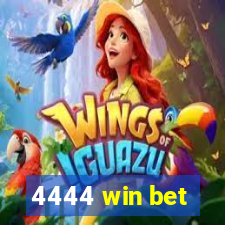 4444 win bet